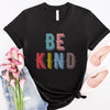Load image into Gallery viewer, Be Kind Shirt