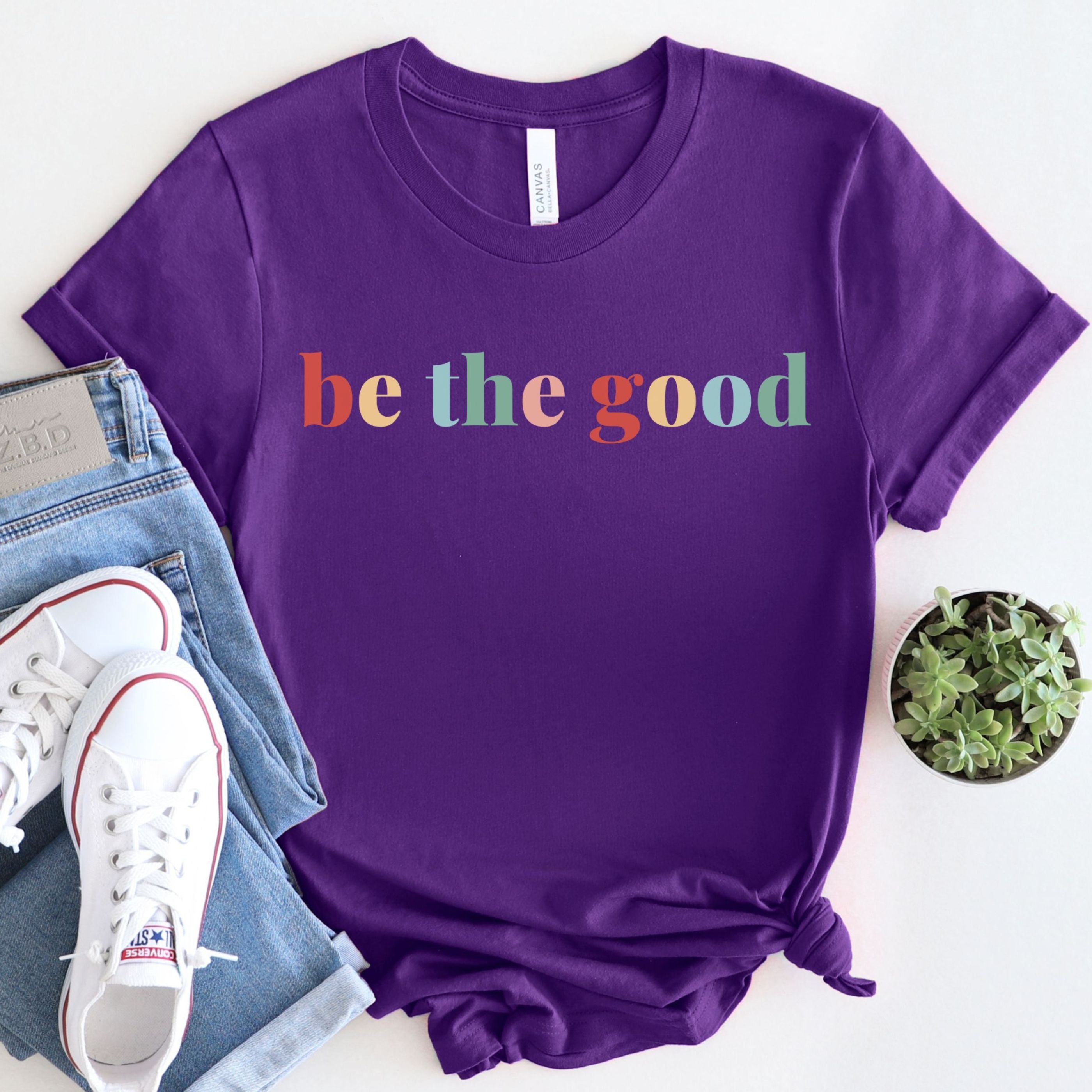Be The Good Shirt