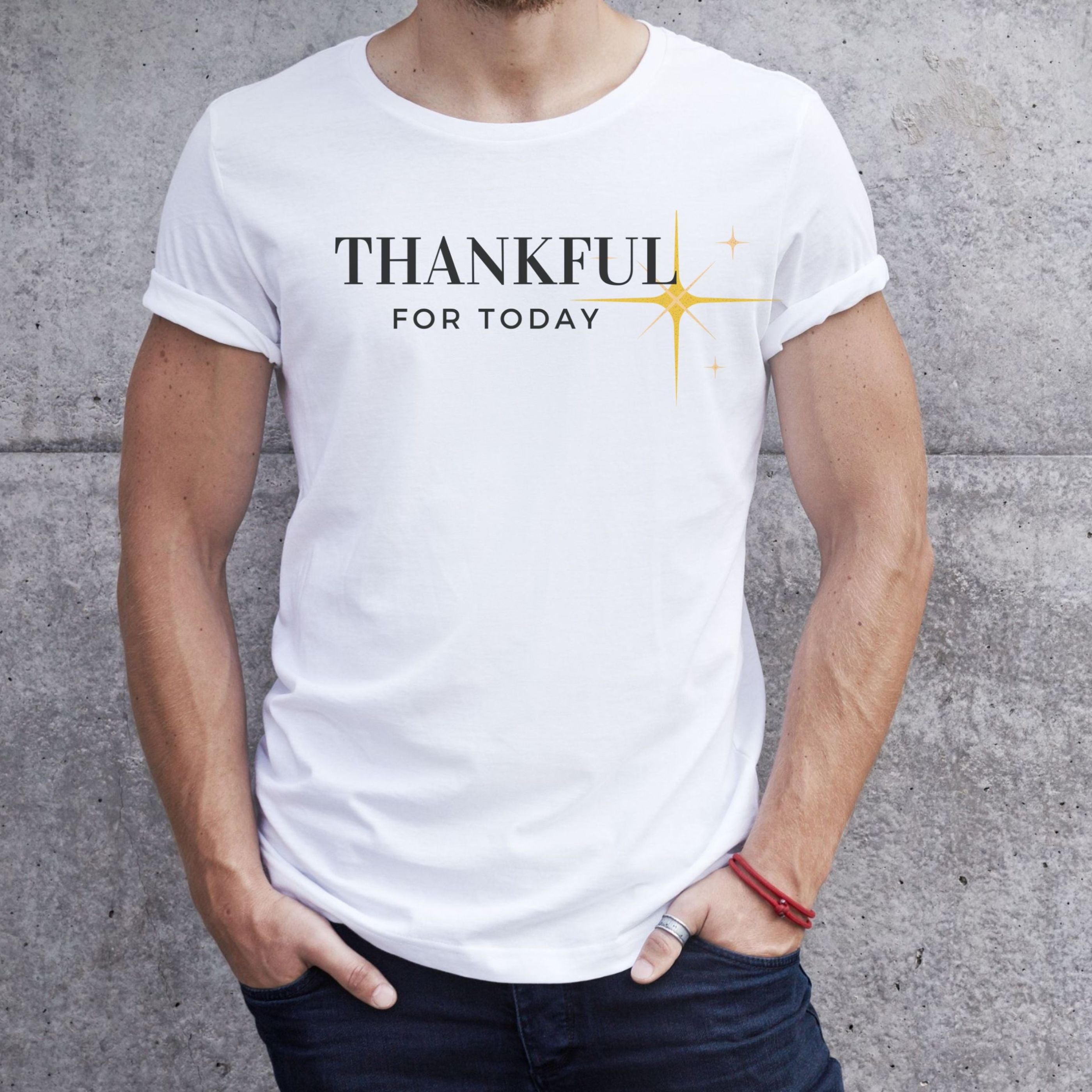 Thankful for Today T-Shirt